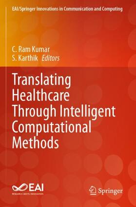 Karthik / Ram Kumar |  Translating Healthcare Through Intelligent Computational Methods | Buch |  Sack Fachmedien