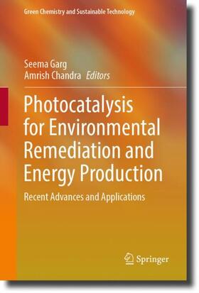 Chandra / Garg |  Photocatalysis for Environmental Remediation and Energy Production | Buch |  Sack Fachmedien