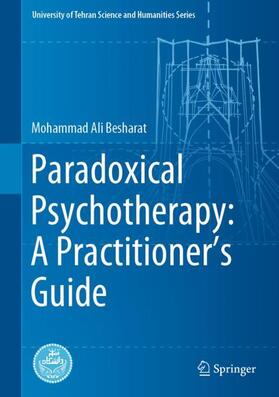 Besharat |  Paradoxical Psychotherapy: A Practitioner¿s Guide | Buch |  Sack Fachmedien