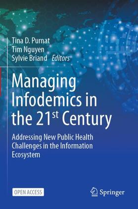 Purnat / Briand / Nguyen |  Managing Infodemics in the 21st Century | Buch |  Sack Fachmedien