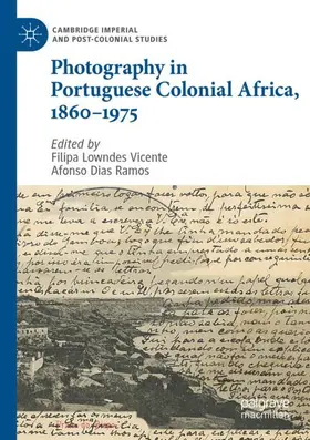 Ramos / Vicente |  Photography in Portuguese Colonial Africa, 1860¿1975 | Buch |  Sack Fachmedien