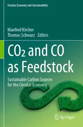 Schwarz / Kircher |  CO2 and CO as Feedstock | Buch |  Sack Fachmedien