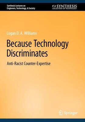 Williams |  Because Technology Discriminates | Buch |  Sack Fachmedien