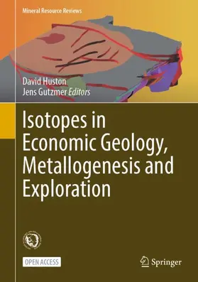 Gutzmer / Huston |  Isotopes in Economic Geology, Metallogenesis and Exploration | Buch |  Sack Fachmedien