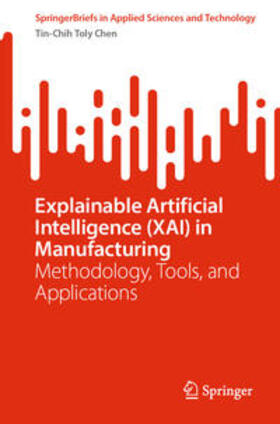 Chen |  Explainable Artificial Intelligence (XAI) in Manufacturing | eBook | Sack Fachmedien