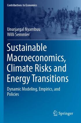 Semmler / Nyambuu |  Sustainable Macroeconomics, Climate Risks and Energy Transitions | Buch |  Sack Fachmedien