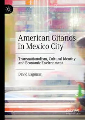 Lagunas |  American Gitanos in Mexico City | Buch |  Sack Fachmedien