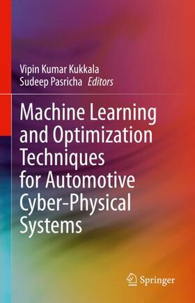 Pasricha / Kukkala |  Machine Learning and Optimization Techniques for Automotive Cyber-Physical Systems | Buch |  Sack Fachmedien