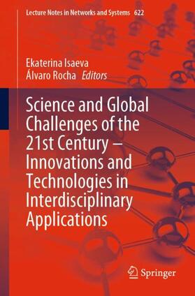 Rocha / Isaeva |  Science and Global Challenges of the 21st Century ¿ Innovations and Technologies in Interdisciplinary Applications | Buch |  Sack Fachmedien