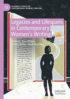 Wisker / Yeandle / Bibby |  Legacies and Lifespans in Contemporary Women¿s Writing | Buch |  Sack Fachmedien