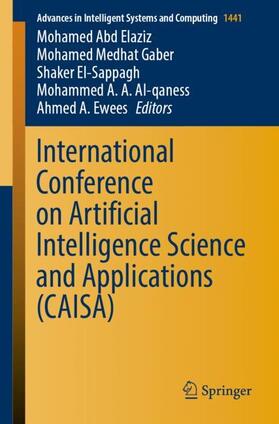 Abd Elaziz / Medhat Gaber / Ewees |  International Conference on Artificial Intelligence Science and Applications (CAISA) | Buch |  Sack Fachmedien
