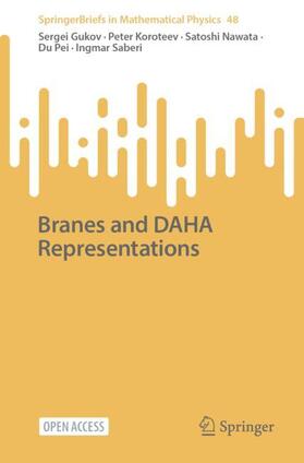 Gukov / Pei / Koroteev |  Branes and DAHA Representations | Buch |  Sack Fachmedien