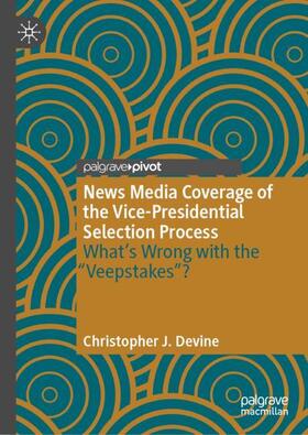 Devine |  News Media Coverage of the Vice-Presidential Selection Process | Buch |  Sack Fachmedien