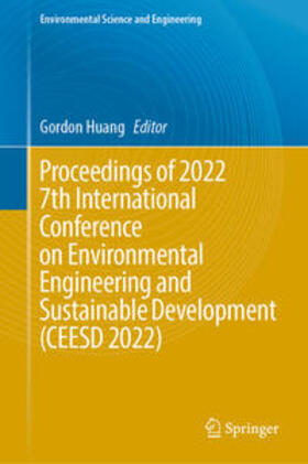 Huang |  Proceedings of 2022 7th International Conference on Environmental Engineering and Sustainable Development (CEESD 2022) | eBook | Sack Fachmedien