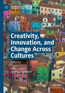 Preiss / Kaufman / Singer |  Creativity, Innovation, and Change Across Cultures | Buch |  Sack Fachmedien