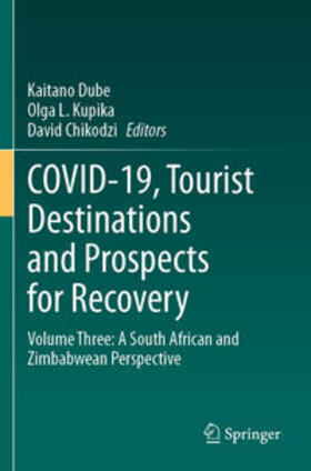 Dube / Chikodzi / Kupika |  COVID-19, Tourist Destinations and Prospects for Recovery | Buch |  Sack Fachmedien