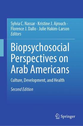 Nassar / Hakim-Larson / Ajrouch |  Biopsychosocial Perspectives on Arab Americans | Buch |  Sack Fachmedien
