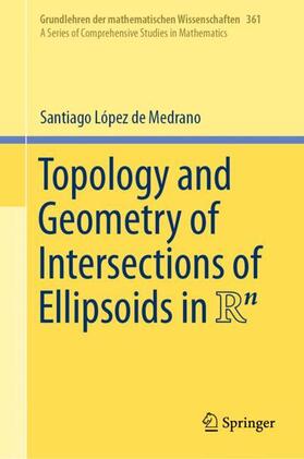 López de Medrano |  Topology and Geometry of Intersections of Ellipsoids in R^n | Buch |  Sack Fachmedien