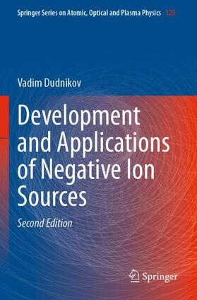 Dudnikov |  Development and Applications of Negative Ion Sources | Buch |  Sack Fachmedien
