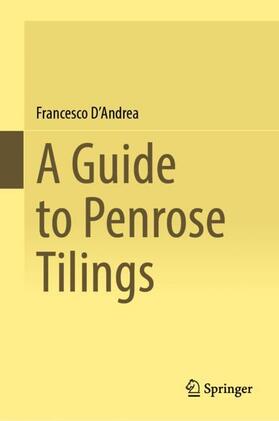 D'Andrea |  A Guide to Penrose Tilings | Buch |  Sack Fachmedien