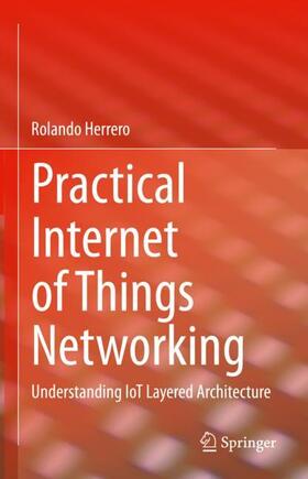 Herrero |  Practical Internet of Things Networking | Buch |  Sack Fachmedien