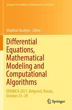 Vasilyev |  Differential Equations, Mathematical Modeling and Computational Algorithms | Buch |  Sack Fachmedien