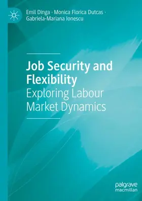 Dinga / Ionescu / Dutcas |  Job Security and Flexibility | Buch |  Sack Fachmedien