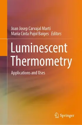 Pujol Baiges / Carvajal Martí |  Luminescent Thermometry | Buch |  Sack Fachmedien