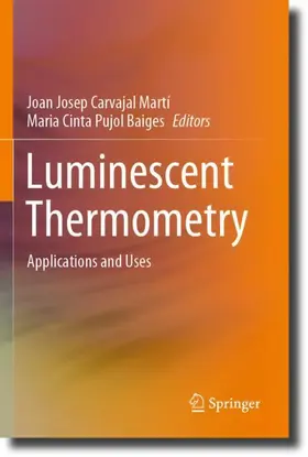 Pujol Baiges / Carvajal Martí |  Luminescent Thermometry | Buch |  Sack Fachmedien