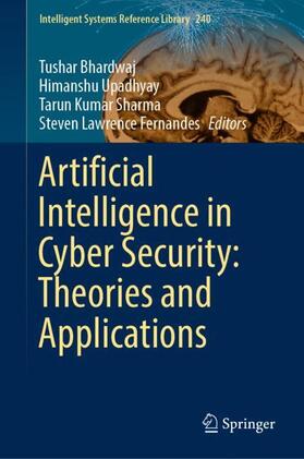 Bhardwaj / Fernandes / Upadhyay |  Artificial Intelligence in Cyber Security: Theories and Applications | Buch |  Sack Fachmedien