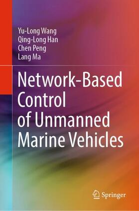 Wang / Ma / Han |  Network-Based Control of Unmanned Marine Vehicles | Buch |  Sack Fachmedien