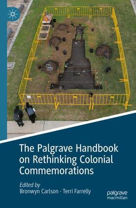 Farrelly / Carlson |  The Palgrave Handbook on Rethinking Colonial Commemorations | Buch |  Sack Fachmedien