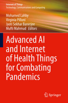 Lahby / Mahmud / Pilloni |  Advanced AI and Internet of Health Things for Combating Pandemics | Buch |  Sack Fachmedien