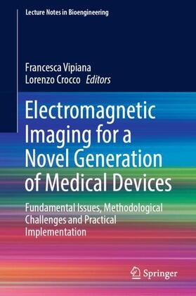 Crocco / Vipiana |  Electromagnetic Imaging for a Novel Generation of Medical Devices | Buch |  Sack Fachmedien