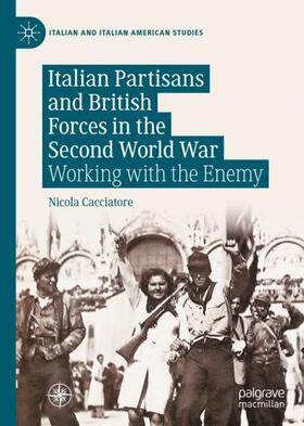 Cacciatore |  Italian Partisans and British Forces in the Second World War | Buch |  Sack Fachmedien