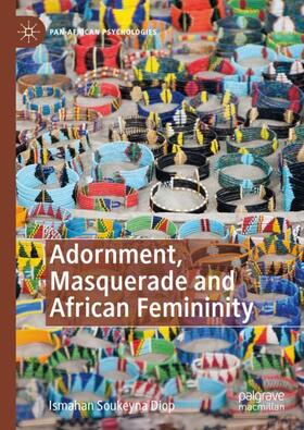 Diop |  Adornment, Masquerade and African Femininity | Buch |  Sack Fachmedien