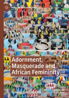 Diop |  Adornment, Masquerade and African Femininity | Buch |  Sack Fachmedien