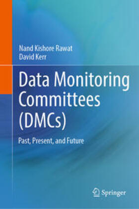 Rawat / Kerr |  Data Monitoring Committees (DMCs) | eBook | Sack Fachmedien