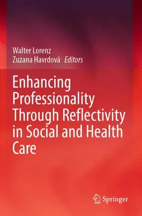 Havrdová / Lorenz |  Enhancing Professionality Through Reflectivity in Social and Health Care | Buch |  Sack Fachmedien