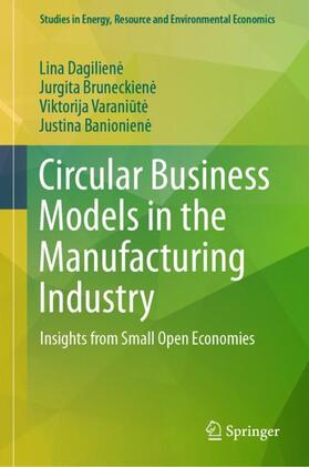 Dagiliene / Dagiliene / Banioniene |  Circular Business Models in the Manufacturing Industry | Buch |  Sack Fachmedien