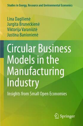 Dagiliene / Dagiliene / Banioniene |  Circular Business Models in the Manufacturing Industry | Buch |  Sack Fachmedien