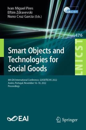 Pires / Garcia / Zdravevski |  Smart Objects and Technologies for Social Goods | Buch |  Sack Fachmedien