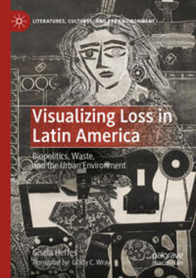 Heffes |  Visualizing Loss in Latin America | Buch |  Sack Fachmedien