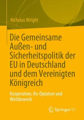 Wright |  Die Gemeinsame Außen- und Sicherheitspolitik der EU in Deutschland und dem Vereinigten Königreich | Buch |  Sack Fachmedien