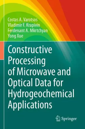 Varotsos / Xue / Krapivin |  Constructive Processing of Microwave and Optical Data for Hydrogeochemical Applications | Buch |  Sack Fachmedien