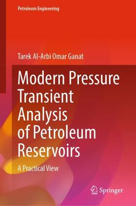 Ganat | Modern Pressure Transient Analysis of Petroleum Reservoirs | Buch | 978-3-031-28888-3 | sack.de