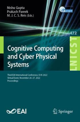 Gupta / Reis / Pareek |  Cognitive Computing and Cyber Physical Systems | Buch |  Sack Fachmedien