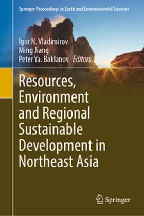 Vladimirov / Jiang / Baklanov |  Resources, Environment and Regional Sustainable Development in Northeast Asia | eBook | Sack Fachmedien