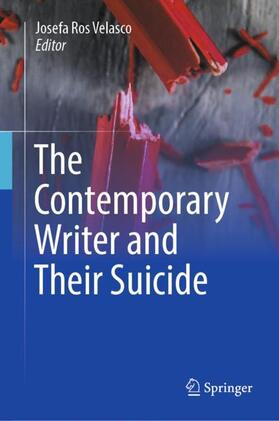 Ros Velasco |  The Contemporary Writer and Their Suicide | Buch |  Sack Fachmedien