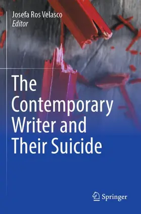 Ros Velasco |  The Contemporary Writer and Their Suicide | Buch |  Sack Fachmedien